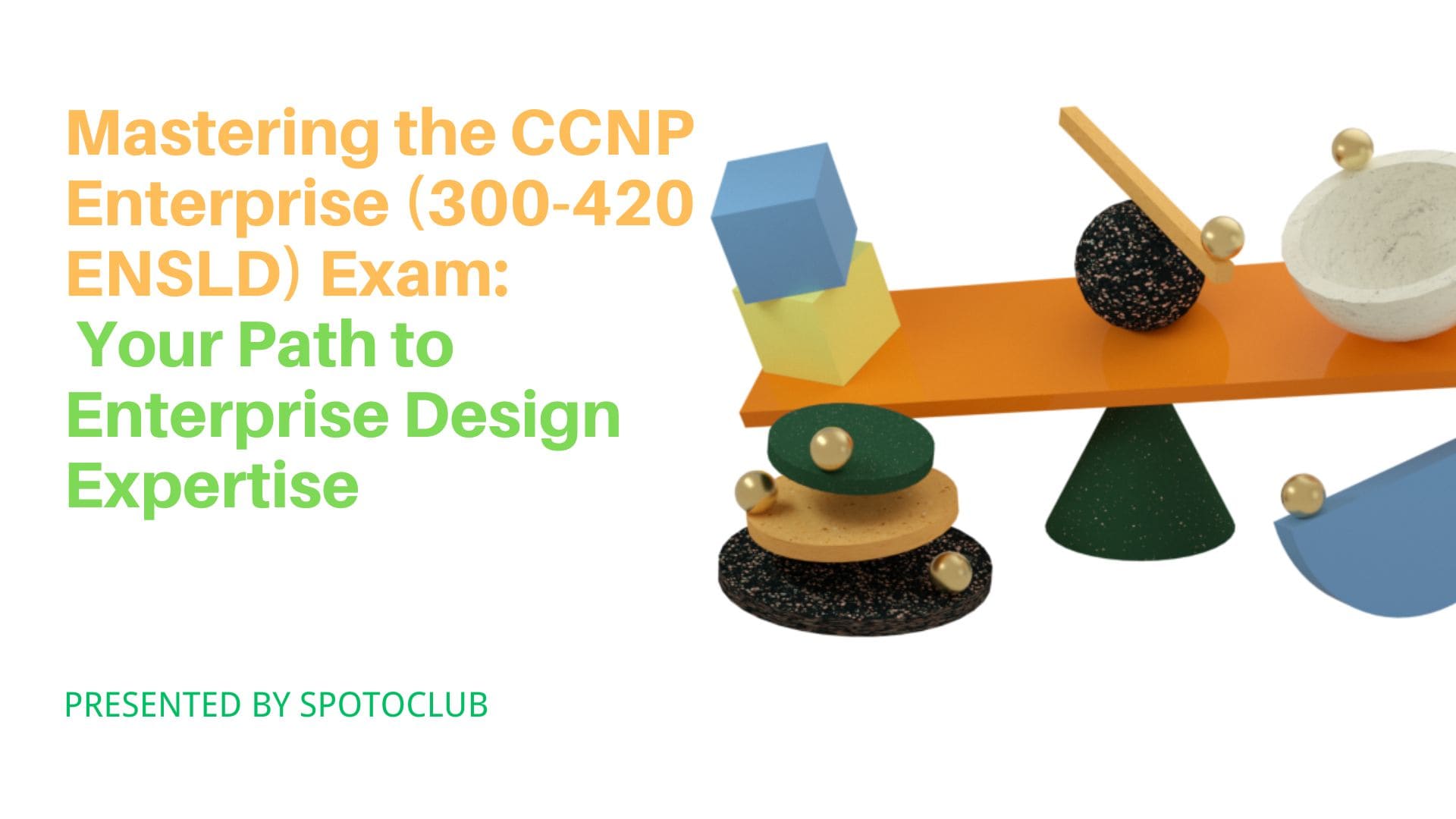 Mastering the CCNP Enterprise (300-420 ENSLD) Exam